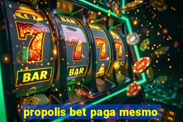 propolis bet paga mesmo